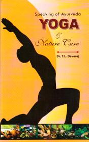 Health and Longevity through Ayurveda, Yoga and Nature Cure / Devaraj, T.L. (Dr.)