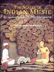 The Scales of Indian Music: A Cognitive Approach to That/Melakarta / Mukherjee Prithwindra 