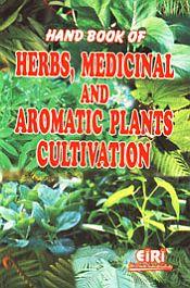 Herbs, Medicinal and Aromatic Plants Cultivation