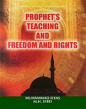 Prophet's Teaching and Freedom and Rights / Ilyas, Muhammad & Syed, M.H. 