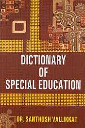 Dictionary of Special Education / Vallikkat, Santhosh 