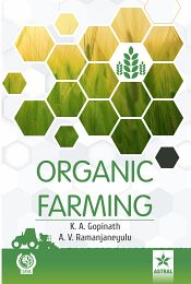 Organic Farming / Gopinath, K.A. & Ramanjaneyulu, A.V. 
