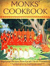 Monks' Cookbook: Vegetarian Recipes from Kauai's Hindu Monastery: A Collection of Jaffna-Style and Indian Dishes from around the World for Daily Meals and Elaborate Festivals / Satguru Sivaya Subra (Muniyaswami) 