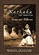 Kathaka: The Tradition: Fusion and Diffusion /  Srivastava, Ranjana 
