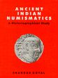 Ancient Indian Numismatics: A Historiographical Study /  Goyal, Shankar 