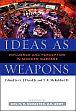 Ideas as Weapons /  David, G.J. & McKeldin, T.R. (Eds.)