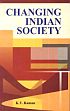 Changing Indian Society /  Raman, K.V. 