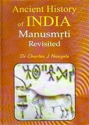 Ancient History of India: Manusmriti Revisited > Naegele, Charles J ...