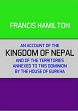 An Account of the Kingdom of Nepal and of the Territory Annexed to This Dominion by the House of Gorkha /  Hamilton, Francis 